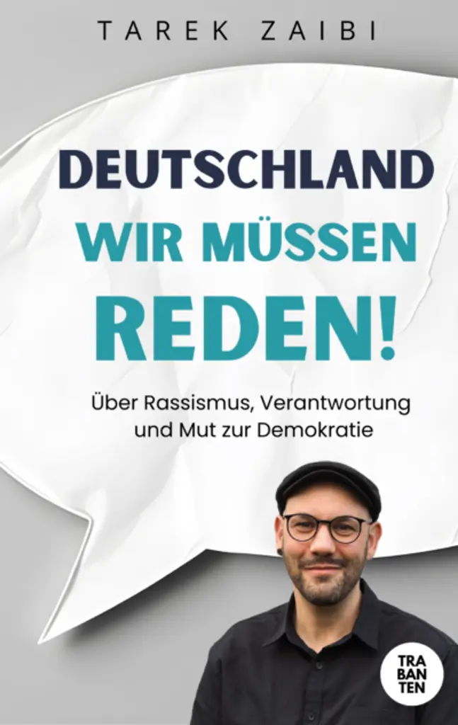 Tarek Zaibi: „Deutschland, wir müssen reden!“